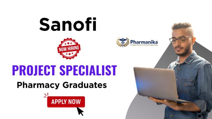 Project Specialist Job at Sanofi | Pharmacy Graduates Apply