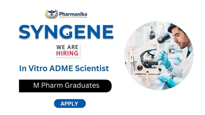 ADME Scientist Job at Syngene | Pharmacy Graduates Apply