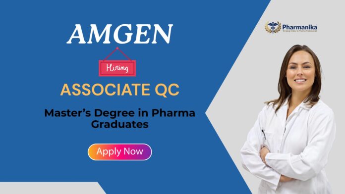 M Pharma Job at Amgen For Associate QC Role | Apply Now