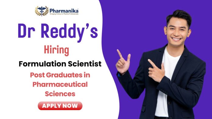 Dr. Reddy’s Hiring Formulation Scientist | Postgraduates Apply Now
