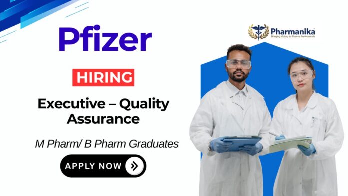 QA Jobs at Pfizer | M Pharm Candidates Apply Now