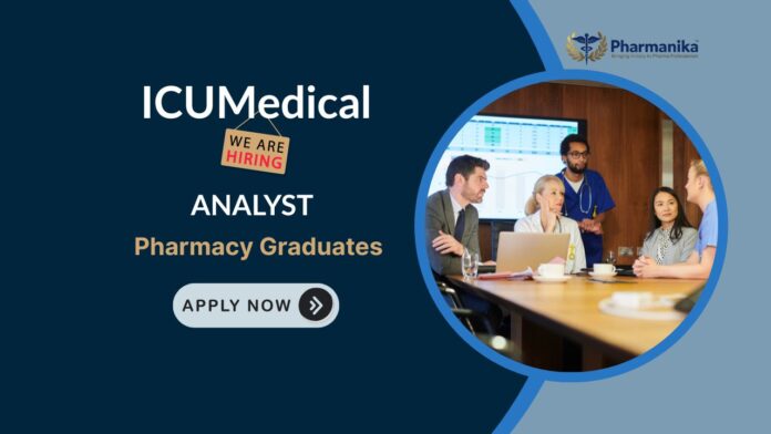 Analyst Job at ICUMedical Pharmacy Graduates can Apply Analyst Job at ICUMedical | Pharmacy Graduates can Apply