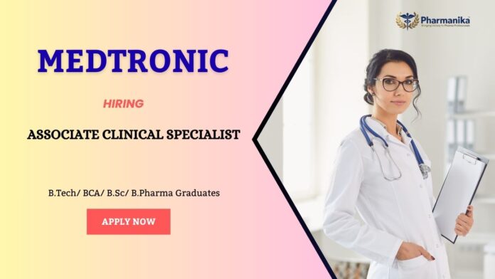 Associate Clinical Specialist (1) B Pharm Jobs: Medtronic is Hiring an Associate Clinical Specialist in Pune | Apply Now for Medtronic Career