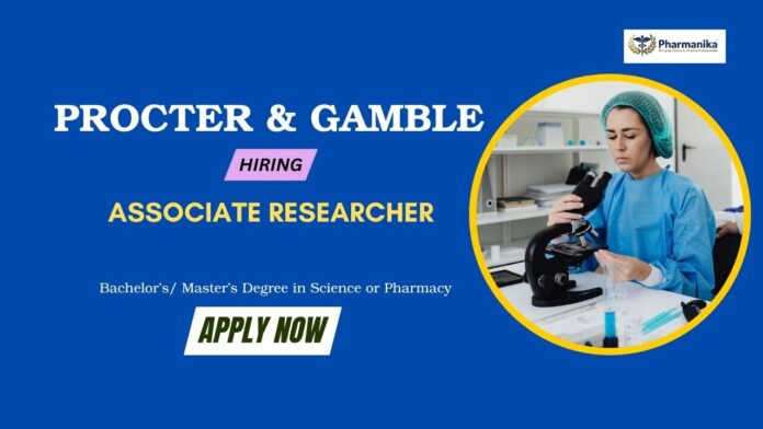 Research Jobs: P&G is Hiring an Associate Researcher in Mumbai | Apply Now for P&G career | Pharmacy Jobs in Mumbai