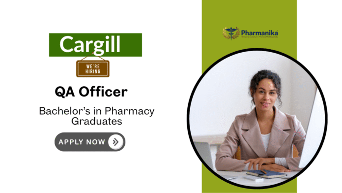 B Pharma Job at Cargill Apply for QA Job Role B Pharma Job at Cargill | Apply for QA Job Role