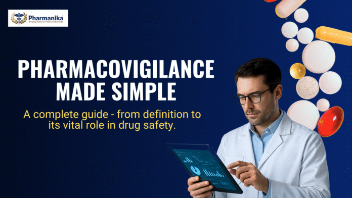 Pharmacovigilance: Definition, Meaning & Role in Drug Safety Pharmacovigilance: Definition, Meaning & Role in Drug Safety