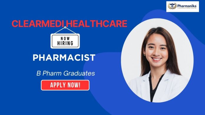 Hospital Pharmacist Jobs at ClearMedi Healthcare| Apply Now