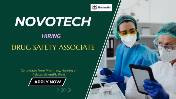 Drug Safety Associate (1) Pharmacovigilance Jobs: Novotech is Hiring a Drug Safety Associate - Apply Now For Novotech Career