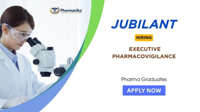_Executive Pharmacovigilance Pharmacovigilance Executive Jobs: Jubilant Pharma is Hiring - Apply Now