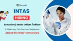 Intas Pharmaceuticals Walk-In Drive For Pharmacy Graduates Intas Pharmaceuticals Walk-In Drive For Pharmacy Graduates