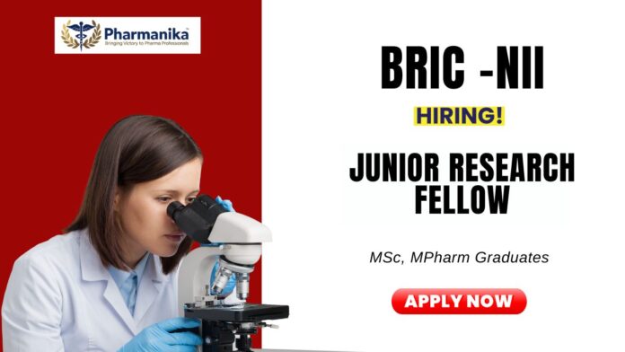 JRF Vacancy at BRIC NII MPharm Graduates Apply Online JRF Vacancy at BRIC NII MPharm Graduates Apply Online