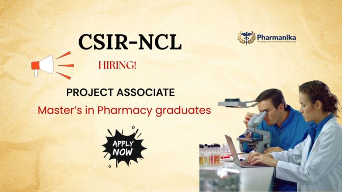 M Pharma Job at CSIR–NCL Project Associate Role M Pharma Job at CSIR–NCL | Project Associate Role