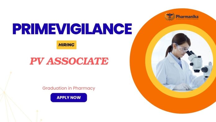Pharma Jobs in Pune: PrimeVigilance is Hiring a PV Associate | Apply Now | PV Jobs | Pharmacovigilance jobs