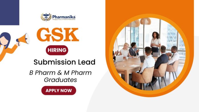 Pharma Job at GSK for Submission Lead Role Apply Pharma Job at GSK for Submission Lead Role | Apply