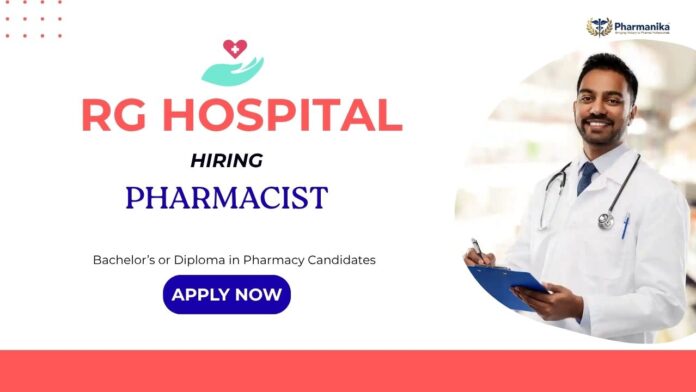 Pharmacist Job in Chennai - RG Hospital is Hiring | B Pharma & D Pharma Graduates Apply Now