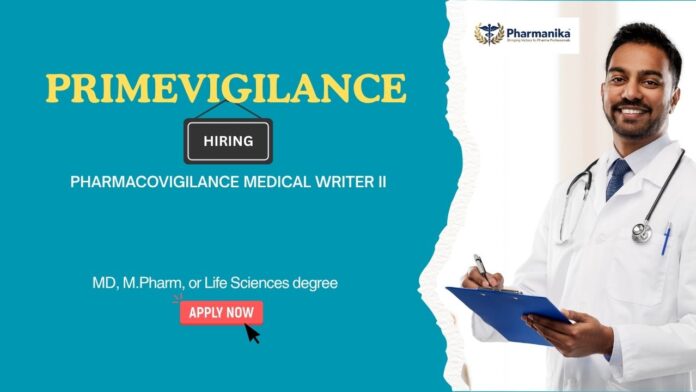 Pharmacovigilance Medical Writer II Medical Writer Jobs in India: PrimeVigilance is Hiring a Pharmacovigilance Medical Writer II in Pune office - Apply Now