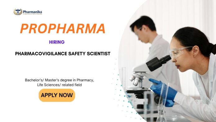 Pharmacovigilance Safety Scientist Pharmacovigilance Jobs In India: ProPharma is Hiring for the Role Pharmacovigilance Safety Scientist - Apply Now