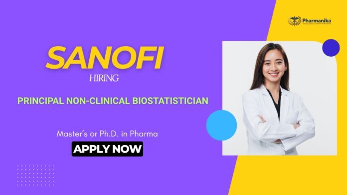 Non-Clinical Jobs: Sanofi is Hiring a Principal Non-Clinical Biostatistician | Apply Now for Sanofi career | Pharma Jobs