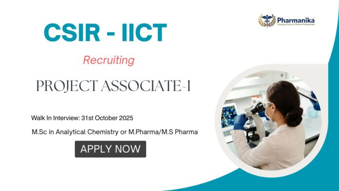 Project Associate-I (1) Project Associate Jobs at CSIR - IICT Hyderbad | Pharma Graduates Apply Now | CSIR IICT Recruitments