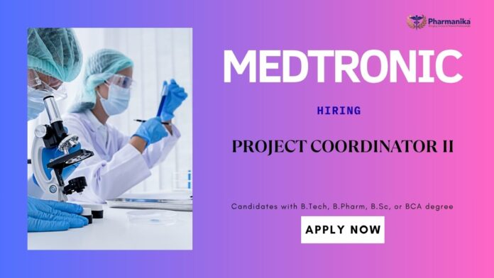 Project CoordInator II B Pharm Jobs: Medtronic is Hiring a Project Coordinator II in Mumbai | Apply Now for Medtronic Career
