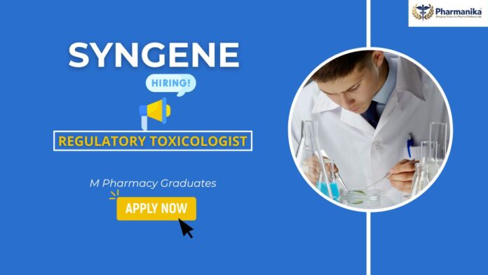 Syngene Careers – Toxicologist Jobs in Bangalore | M Pharm Jobs at Syngene