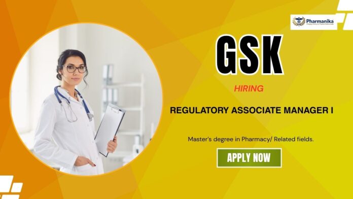 Pharma Jobs in Bangalore: GSK is Hiring for the position of Regulatory Associate Manager | Apply Now for GSK Career