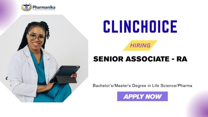 Pharma Jobs: ClinChoice is Hiring a Senior Associate - Apply Now For Regulatory Affairs Jobs
