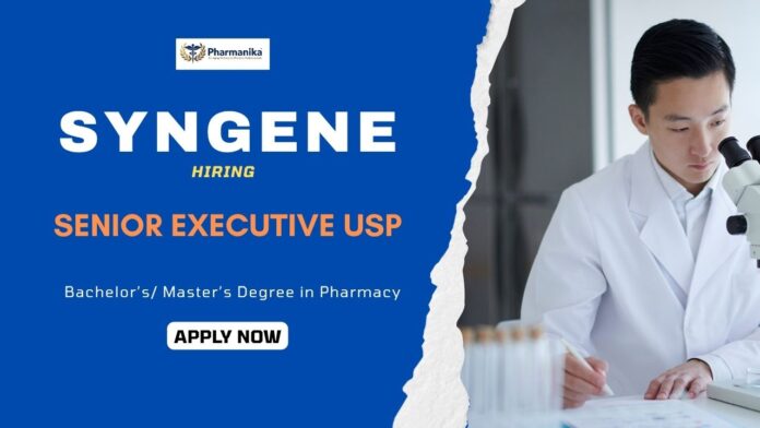 Pharma Jobs: Syngene is Hiring a Senior Executive USP | Apply Now for Syngene Career