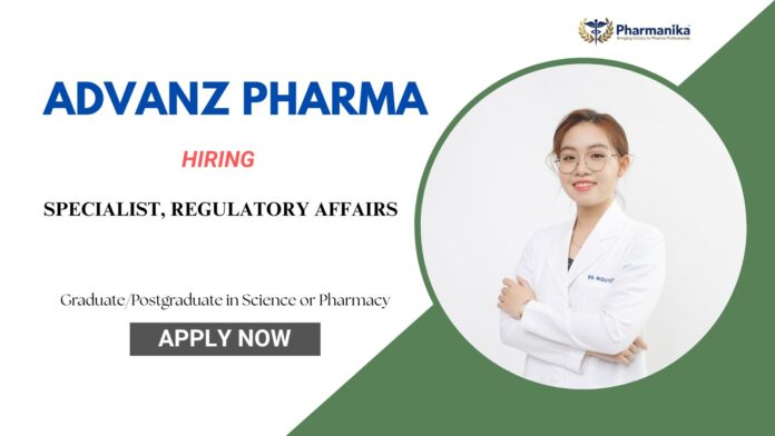 Specialist, Regulatory Affairs Pharma Jobs: Advanz Pharma is Hiring a Specialist in Regulatory Affairs | Apply Now for Regulatory Affairs Jobs