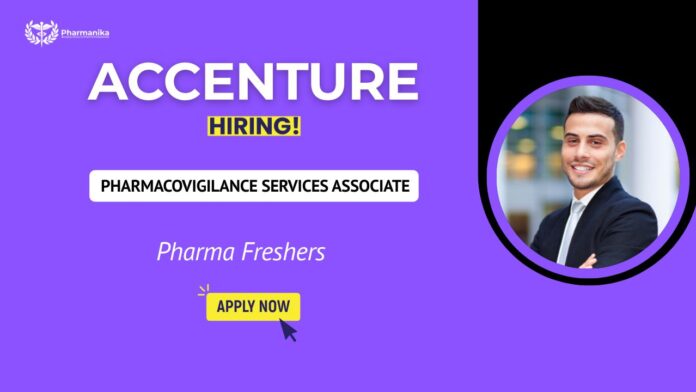 Accenture Careers Pharmacovigilance Jobs – Pharmacovigilance Services Associate Hiring in Chennai