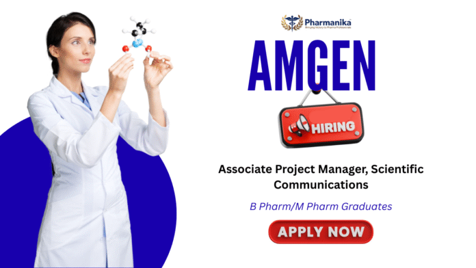 Associate Project Manager, Scientific Communications Job at Amgen Tamilnadu, b pharmacy jobs,b pharm job opportunities
