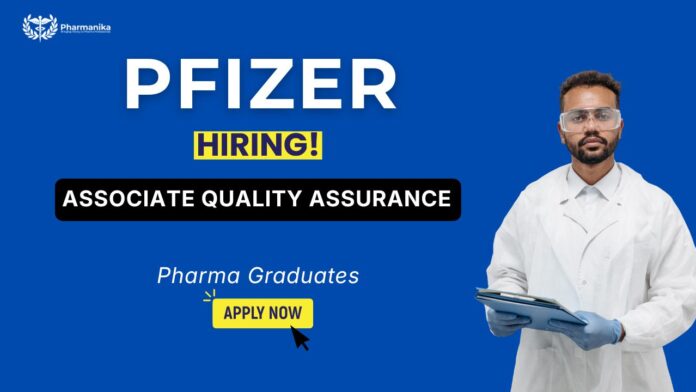 Associate Quality Assurance Jobs at Pfizer Careers for pharma careers – MQA Downstream Vizag