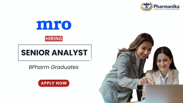 BPharm Job at MRO Apply Now for the Senior Analyst Position