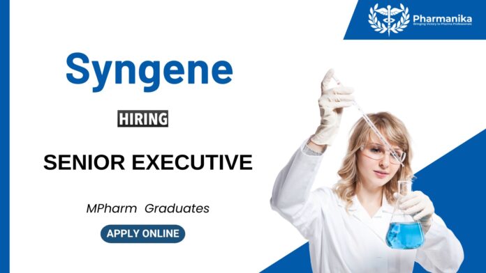 MPharm Job at Syngene | Apply Now for the Senior Executive Role