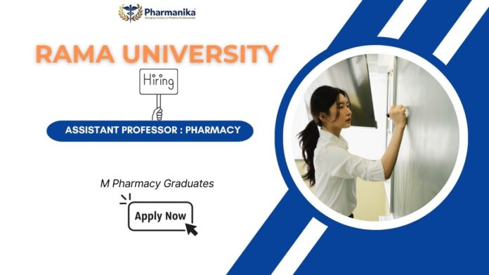 Assistant Professor Pharmacy | Pharmacy Faculty Jobs | Pharma Jobs at Rama University, Kanpur