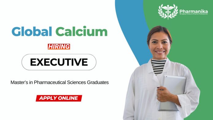 Pharmaceutical Science Job at Global Calcium | Apply Now for the Executive Role