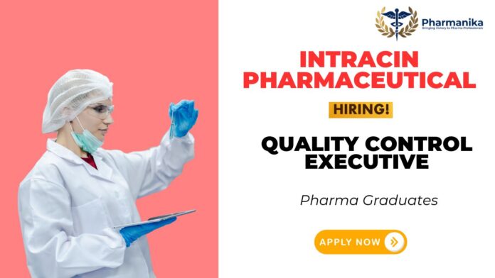 Pharmacy Job at Intracin Pharmaceuticals | Apply Now for the Quality Control Executive Role