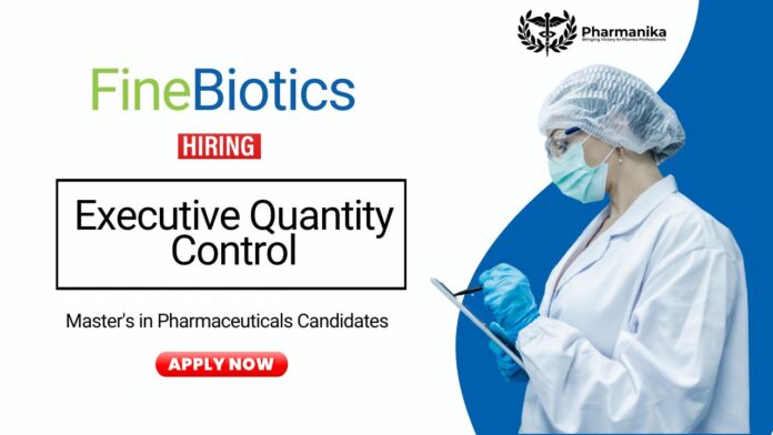 Quality Control Job at FineBiotics Pharma | Apply Now for the Executive Role