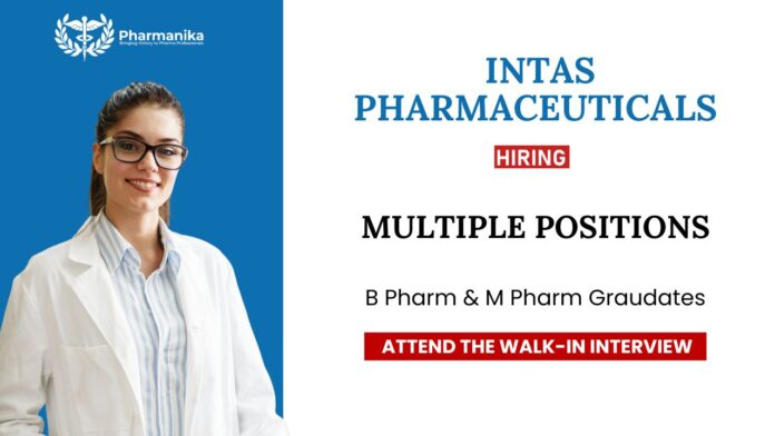 Copy of Latest M Pharm Jobs at Intas Pharmaceuticals Attend the Walk-in Drive