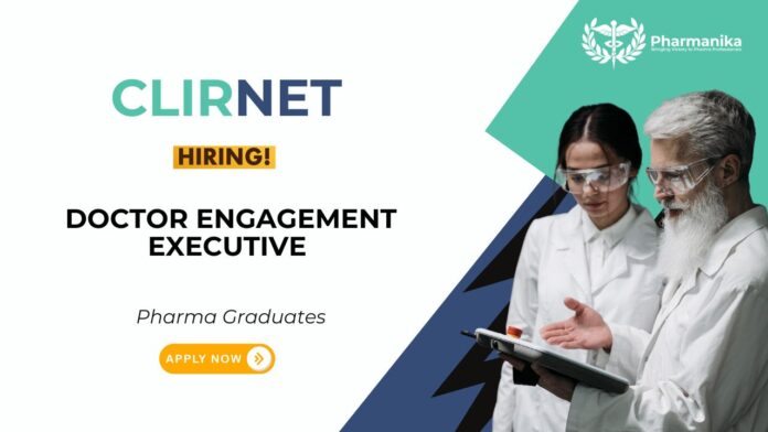 Pharma Job at CLIRNET | Apply Now for the Doctor Engagement Executive Role