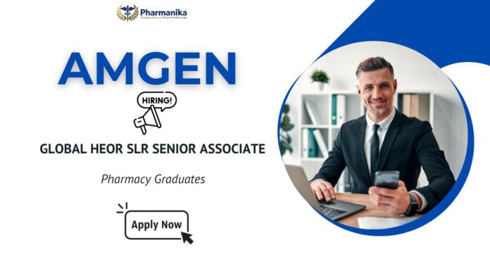 Amgen Careers Global HEOR Systematic Literature Review Senior Associate – Pharma Jobs in Hyderabad| M pharmacy jobs