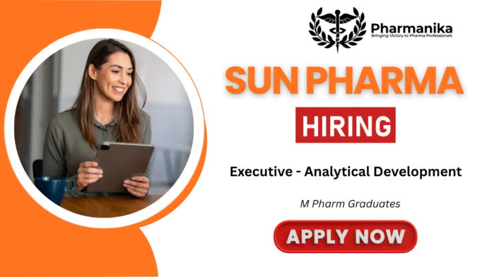 Executive Analytical Development Job at Sun Pharma,M Pharm Jobs,sunpharma careers