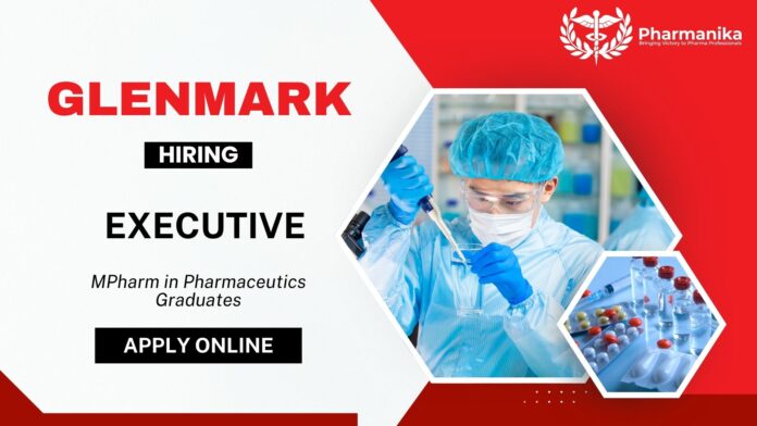 Executive Job at Glenmark Pharmaceuticals MPharm Graduates Apply Now