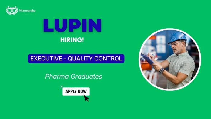 Executive – Quality Control Lupin Careers QC Jobs Pharma Jobs in Sikkim