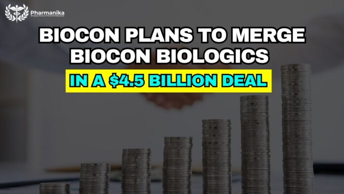 Biocon plans to merge Biocon Biologics in a $4.5 Billion Deal. Pharma News, Latest Pharma News. Biocon Biologics