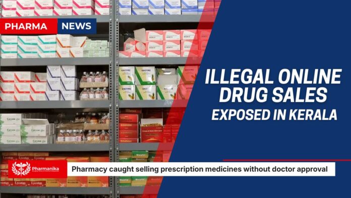 Kerala Breaking News on illegal online sale of prescription medicines