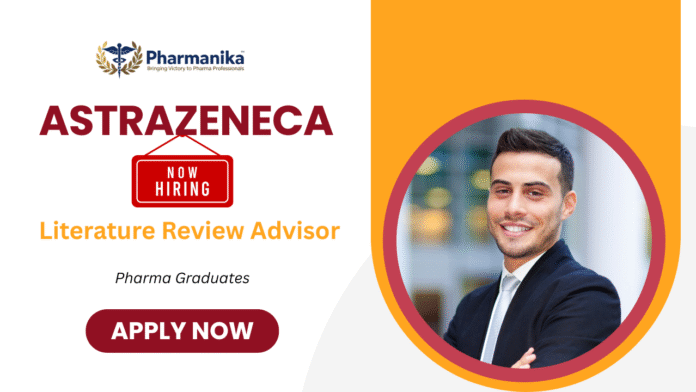 Literature Review Advisor Job at AstraZeneca Bangalore,pharma jobs,pharmacovigilance jobs