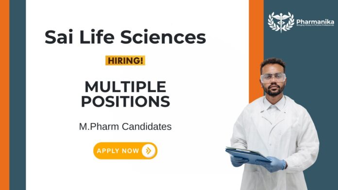 MPharm Job at Sai Life Sciences Attend the Walk-In Interview for Multiple Positions