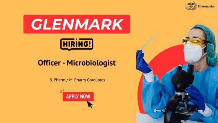 Glenmark Careers hiring Officer – Microbiologist, suitable for candidates pursuing Pharmaceutical Jobs or M Pharm Jobs.
