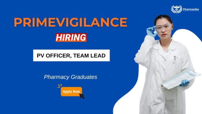 PV Officer, Team Lead – Pharmacovigilance Jobs | PrimeVigilance Careers | Pharma Jobs in India